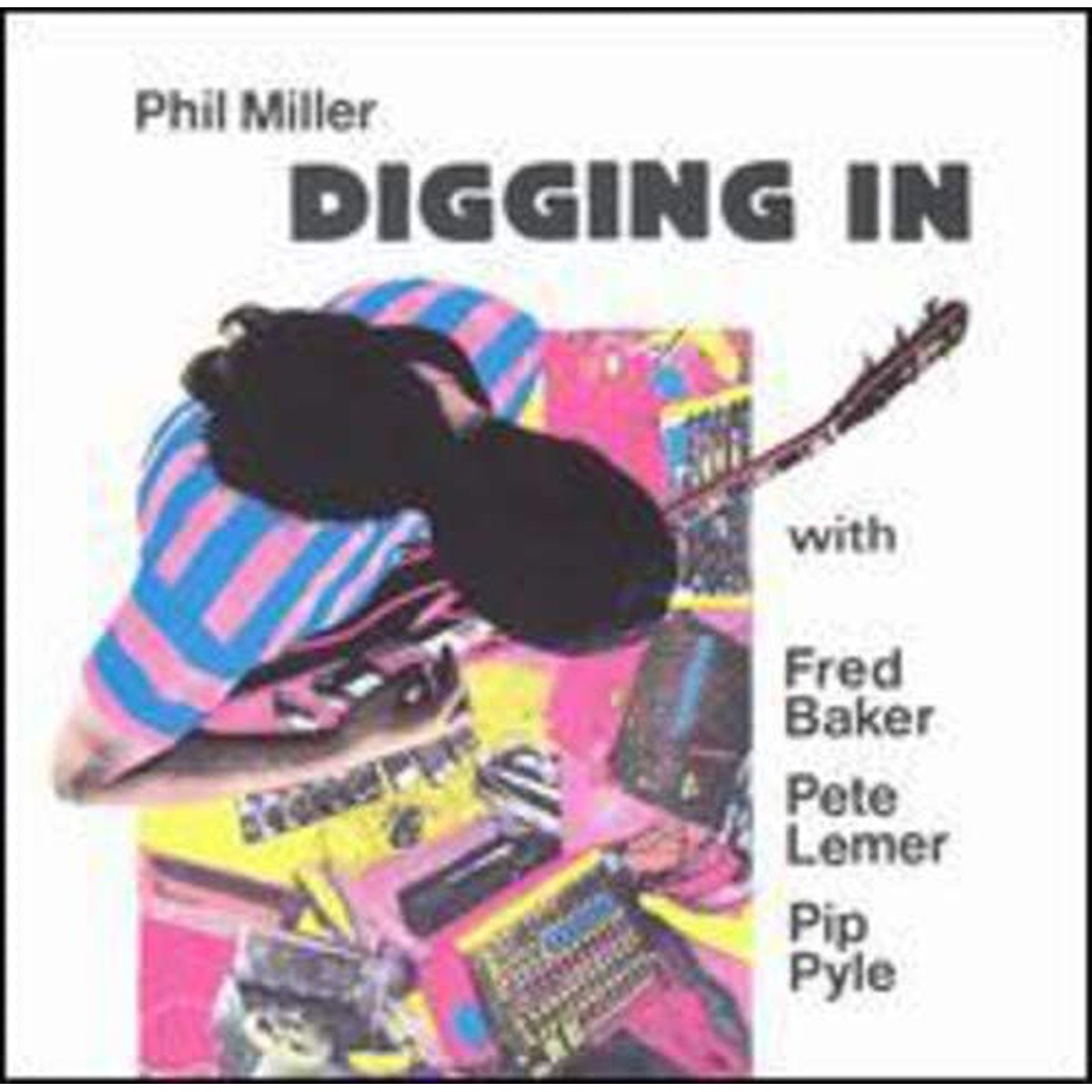 Phil Miller - Digging In