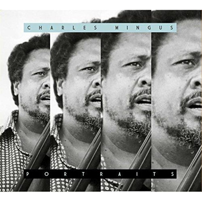 Charles Mingus - Portraits