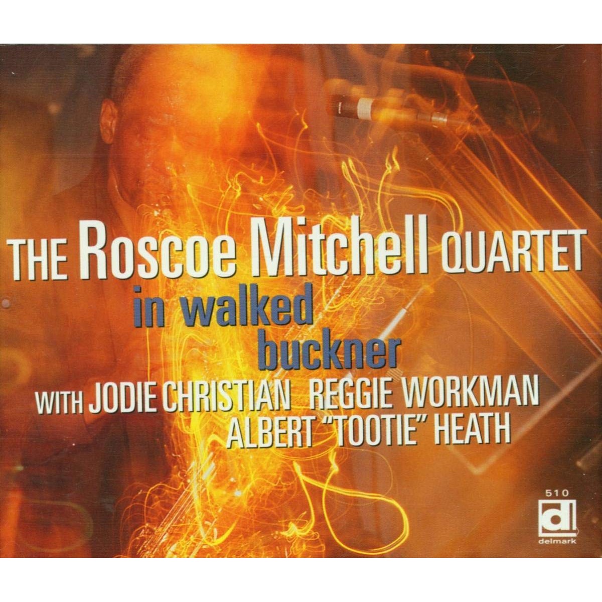 Roscoe Mitchell - In Walked Buckner