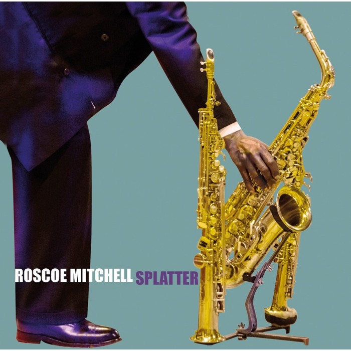 Roscoe Mitchell - Splatter