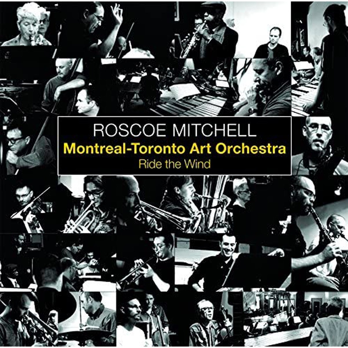 Roscoe Mitchell - Montreal - Toronto Art Orchestra