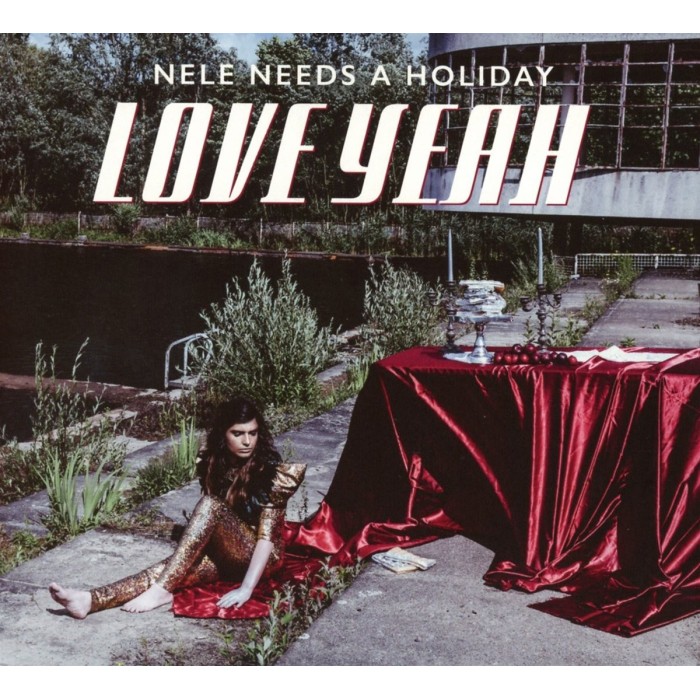 Nele Needs A Holiday - Love Yeah