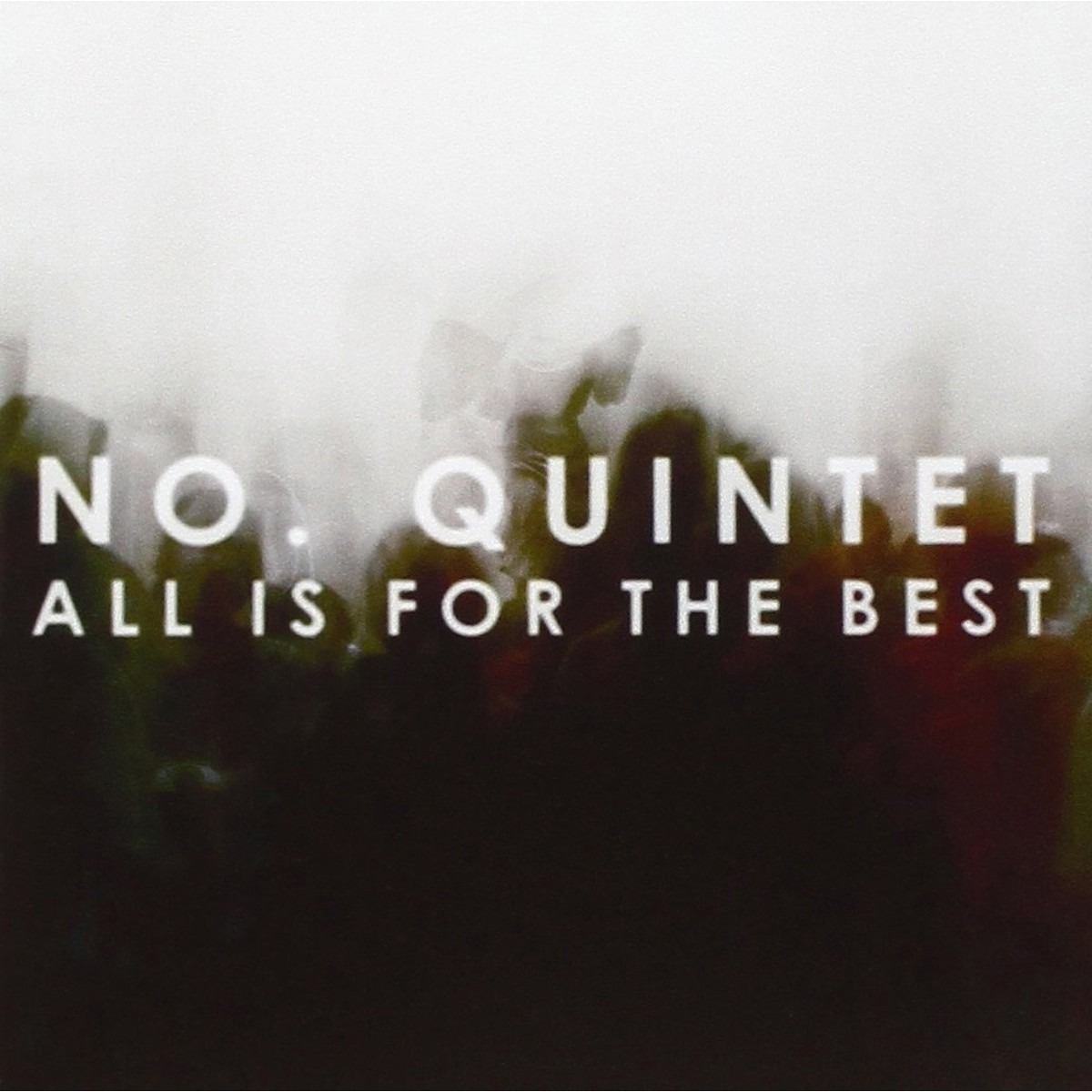 No Quintet - All Is For The Best
