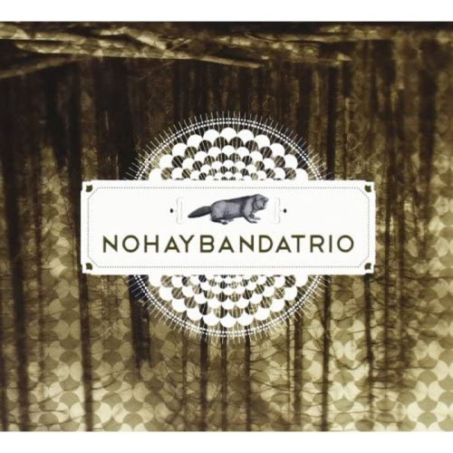Nohaybandatrio - Nohaybandatrio