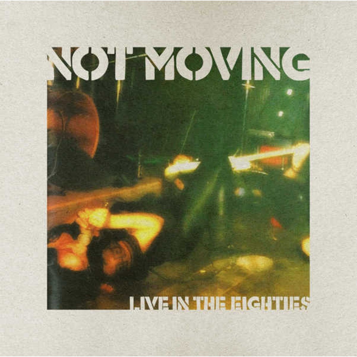 Not Moving - Live In The Eighties