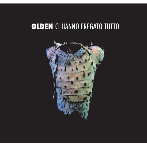 Olden - Ci Hanno Fregato Tutto