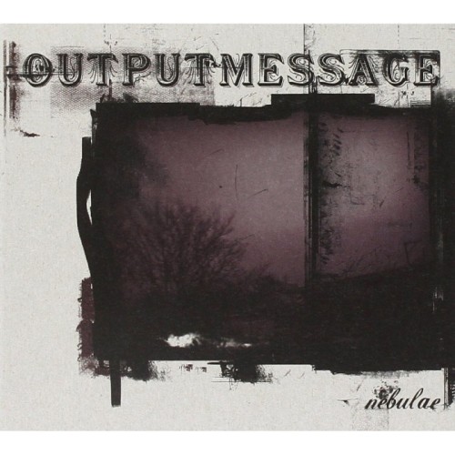 Outputmessage - Nebulae