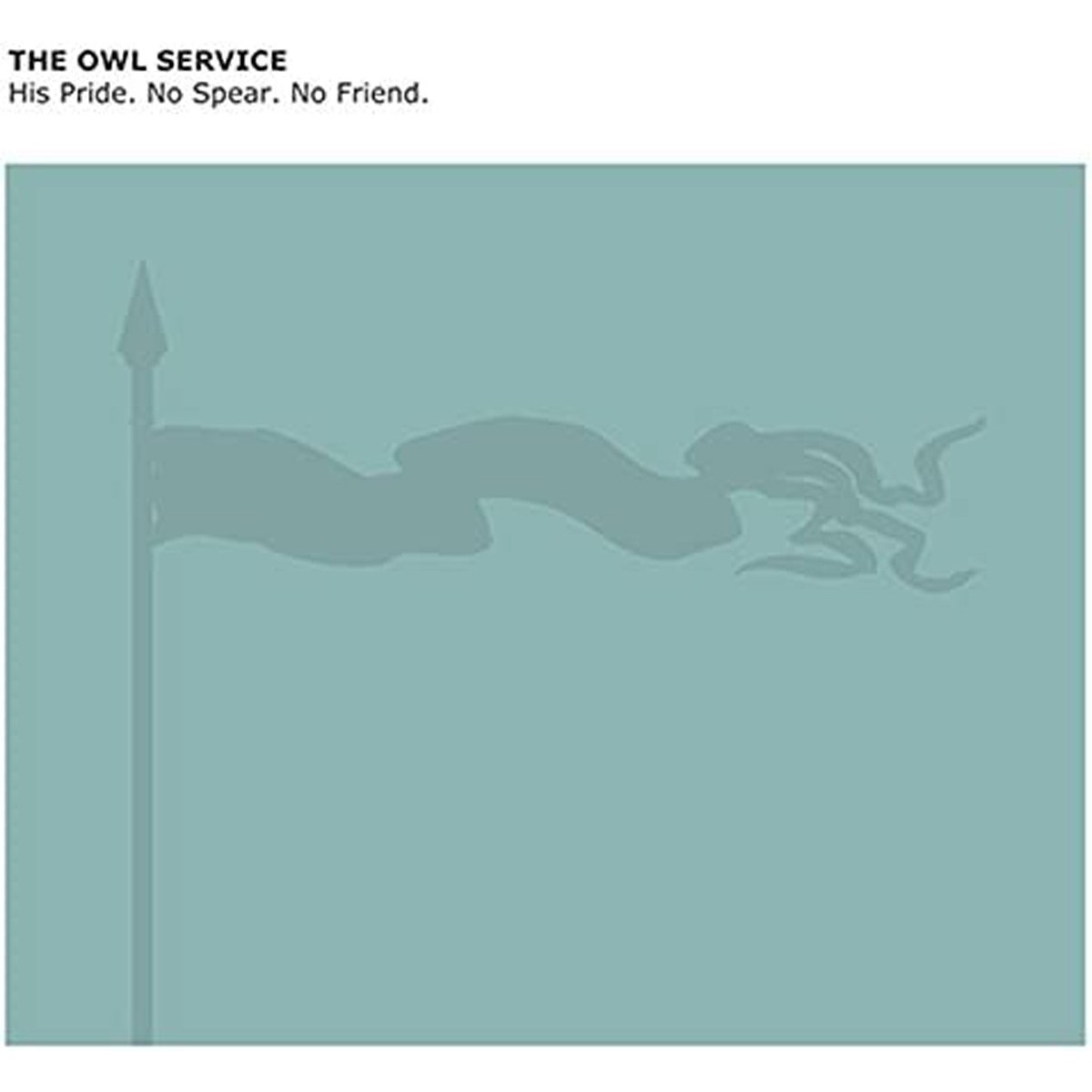 Owl Service - His Pride. No Spear. No Friend.