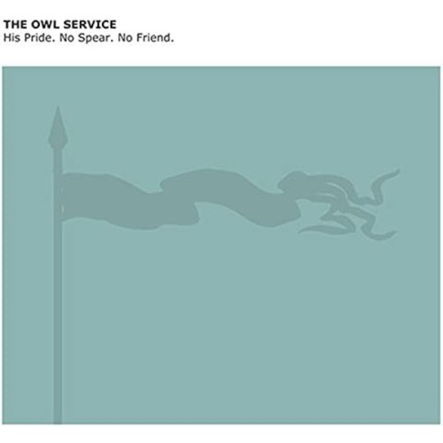 Owl Service - His Pride. No Spear. No Friend.