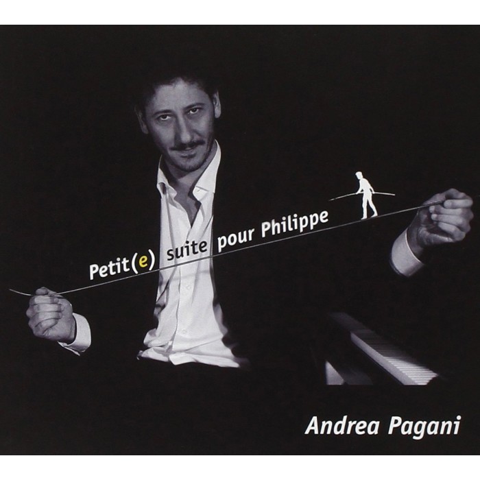 Andrea Pagani - Petit(e) Suite Pour Philippe
