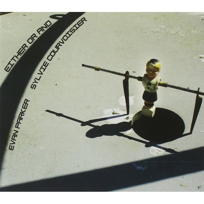 Evan Parker & Sylvie Courvoisier - Either Or And