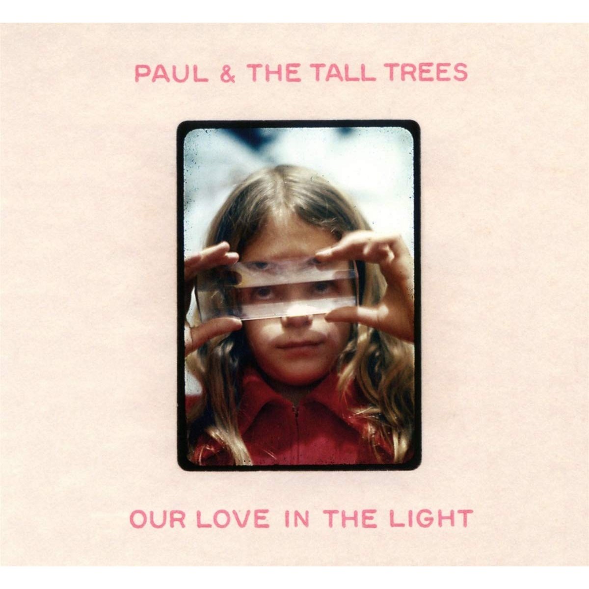 Paul & The Tall Trees - Our Love In The Light