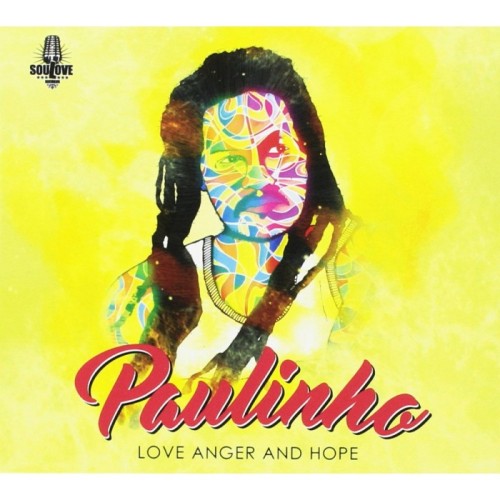 Paulinho - Love Anger And Hope