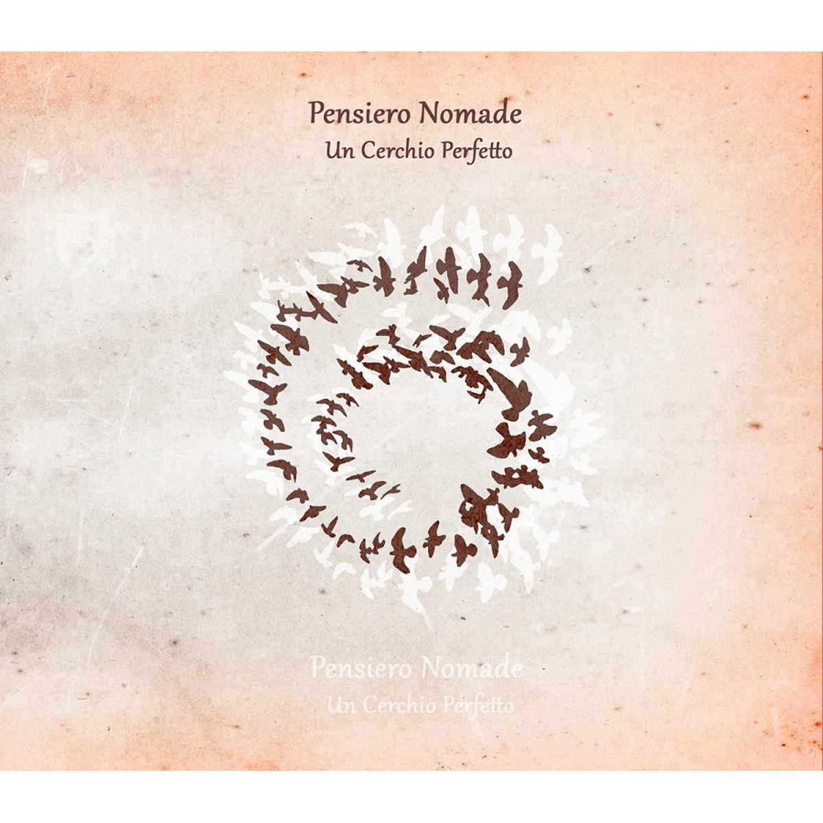 Pensiero Nomade - Un Cerchio Perfetto