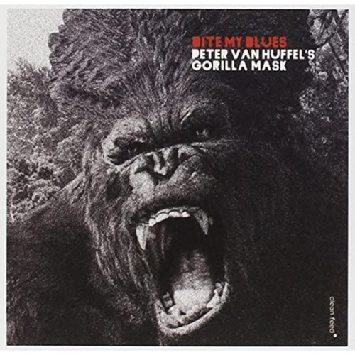 Peter Van Huffel's Gorilla Mask - Bite My Blues