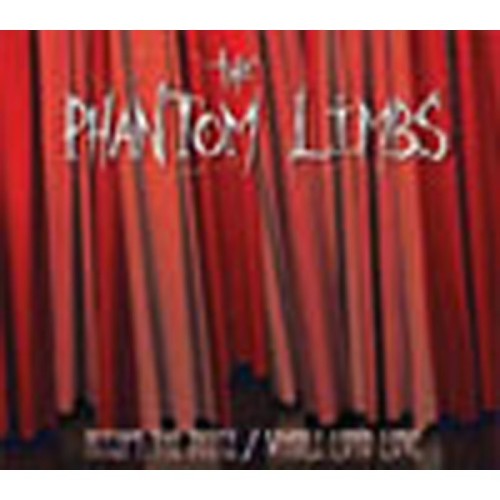 Phantom Limbs - Accept The Juice/Whole Loto Love