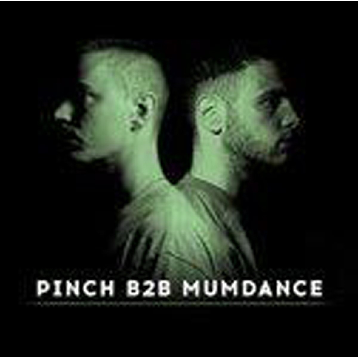Pinch & Mumdance - Pinch B2B Mumdance