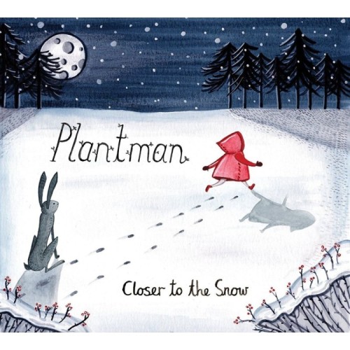 Plantman - Closer To The Snow