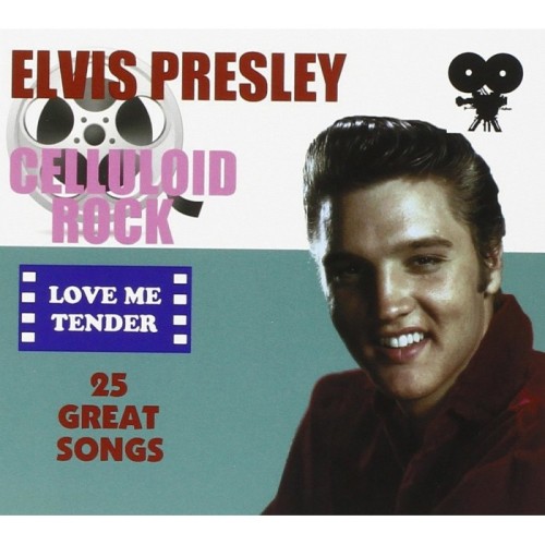 Elvis Presley - Celluloid Rock: Love Me Tender