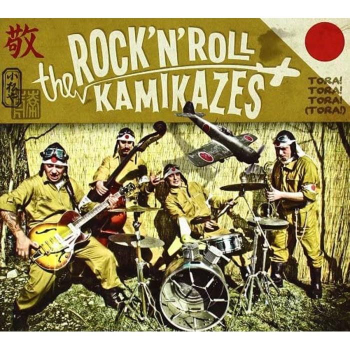 The Rock'n'roll Kamikazes - Tora! Tora! Tora! (Tora!)