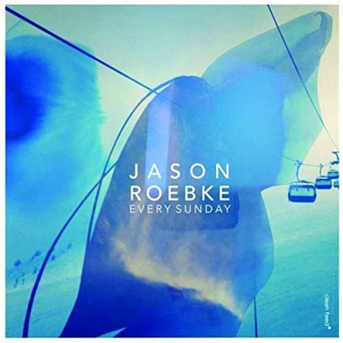 Jason Roebke - Every Sunday