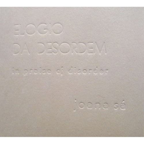 Joana Sa - In Praise Of Disorder