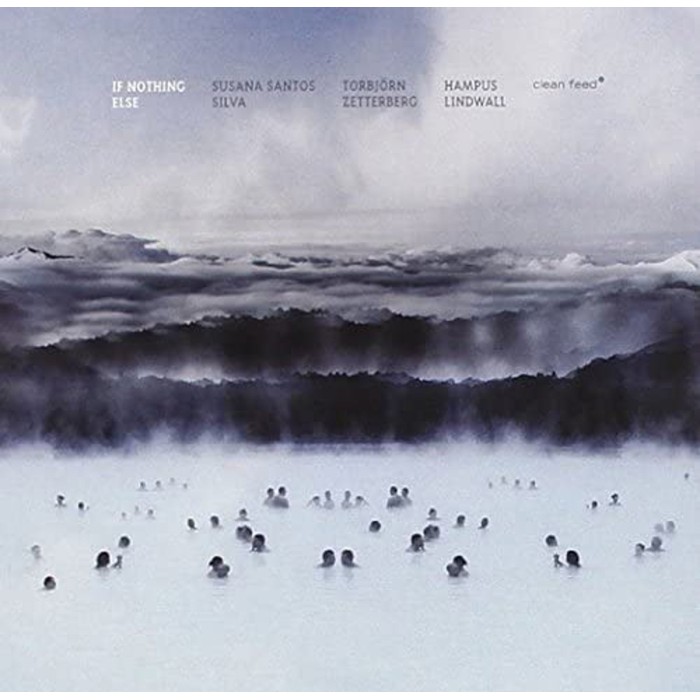 Susana Santos Silva & Torbjörn Zetterberg & Hampus Lindwall - If Nothing Else