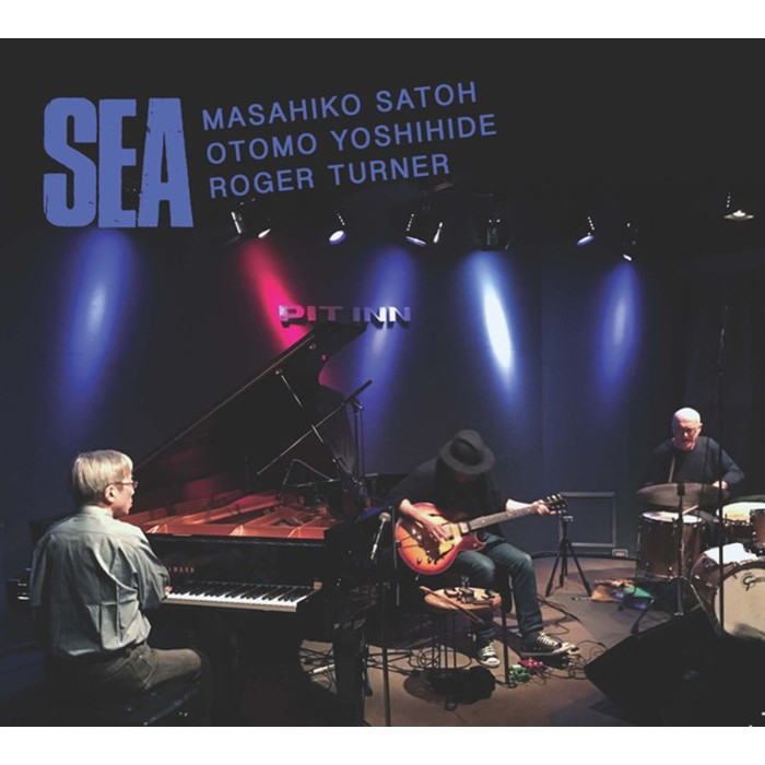 Roger Turner & Masahiko Satoh & Otomo Yoshihide - Sea