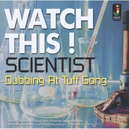 Scientist - Watch This! Dubbing At Tuff Gong Studio