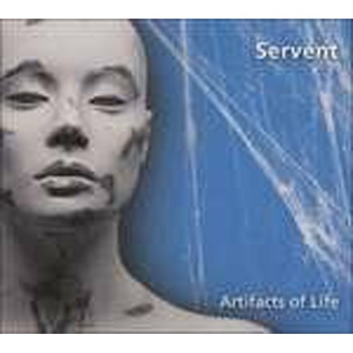 Servent - Artifacts Of Life