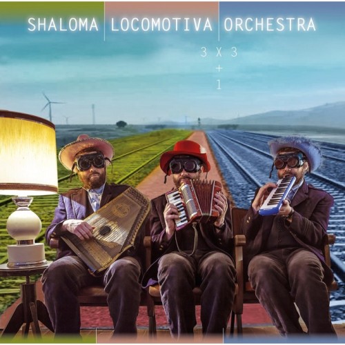 Shaloma Locomotiva Orchestra - 3 X 3 + 1