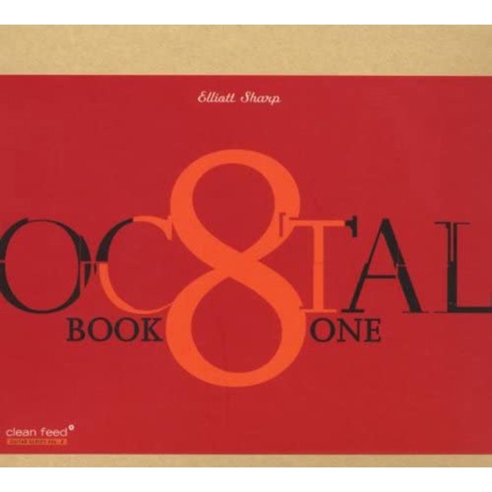 Elliott Sharp - Octal: Book One