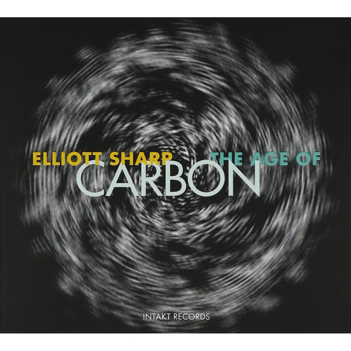 Elliott Sharp Carbon - Age Of Carbon
