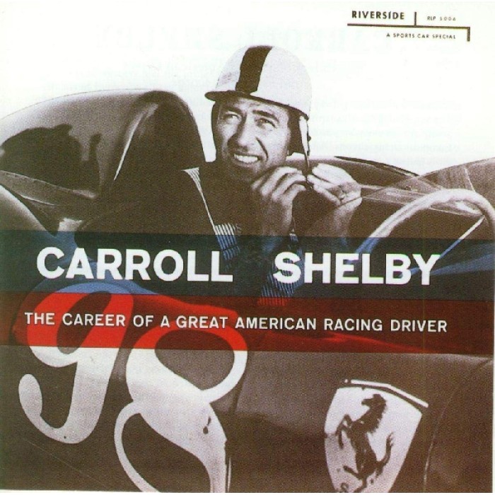 Carroll Shelby - Career Of A Great American Racing Driver