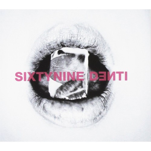 Sixtynine - Denti