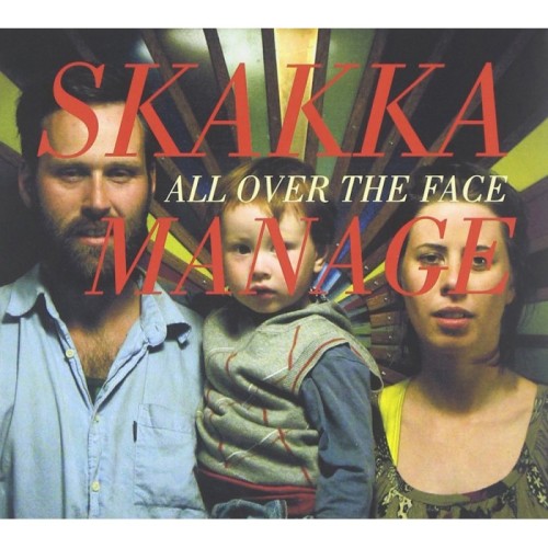 Skakkamanage - All Over The Face