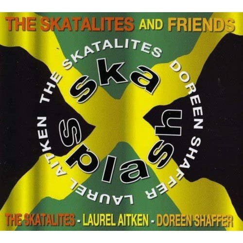 Skatalites And Friends - Ska Splash (Deluxe Edition)