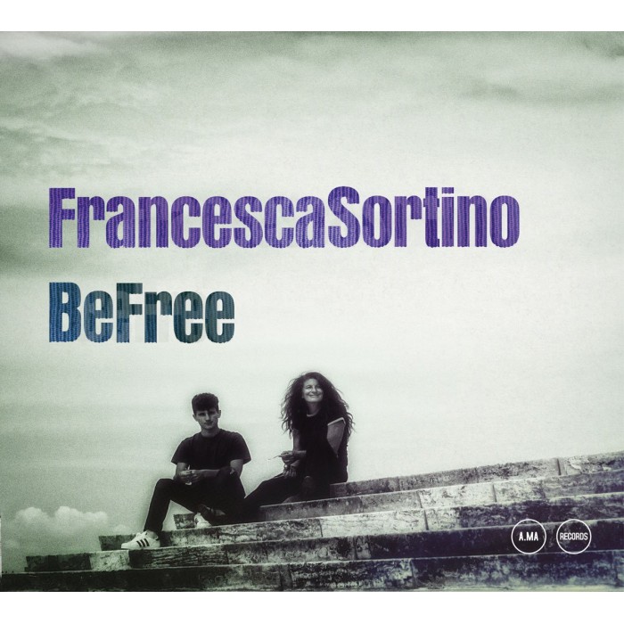 Francesca Sortino - Be Free