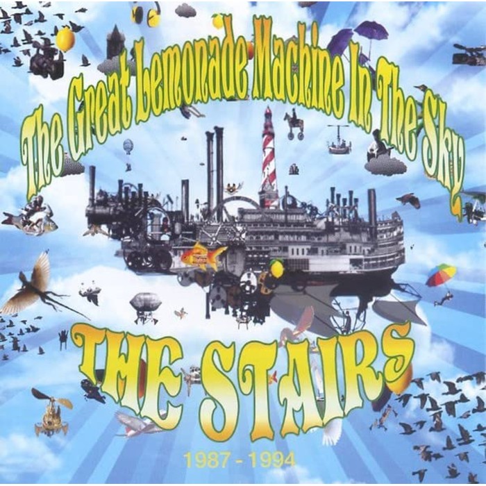 Stairs - Great Lemonade Machine In The Sky 1987-1994