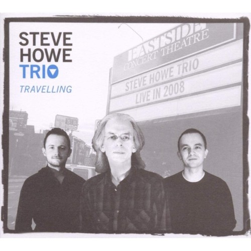 Steve Howe Trio - Travelling (2010)