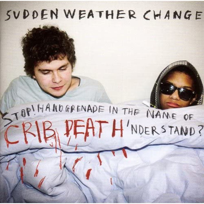 Sudden Weather Change - Stop! Handgrenade In The Name Of Crib Death 'Ndearstand?