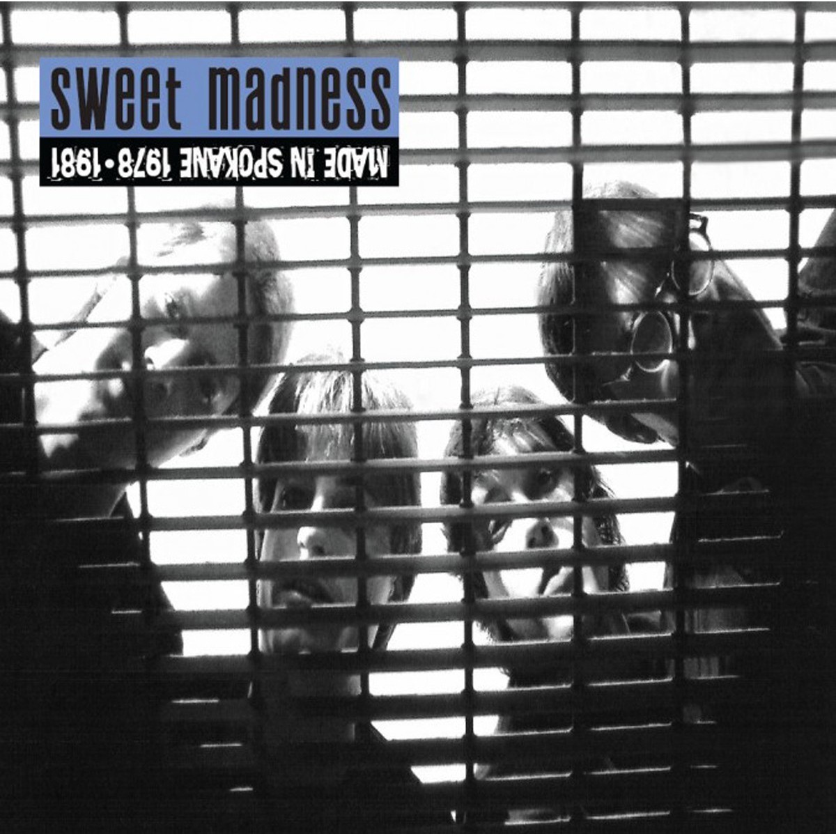 Sweet Madness - Made In Spokane: 1978-1981