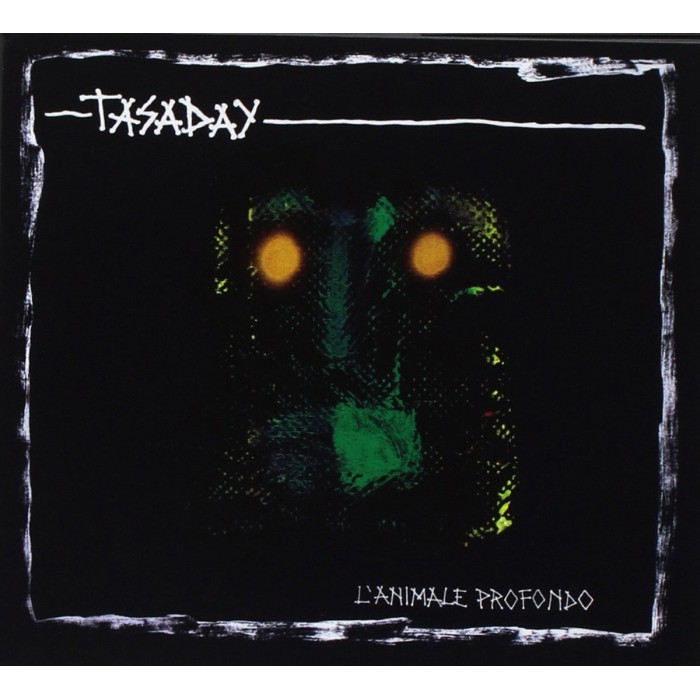 Tasaday - L'Animale Profondo