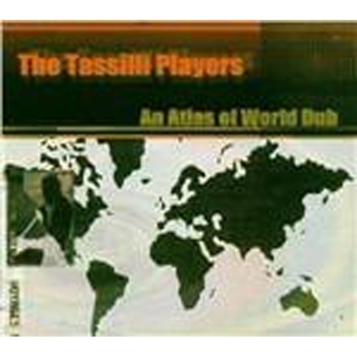 Tassilli Players - An Atlas Of World In Dub