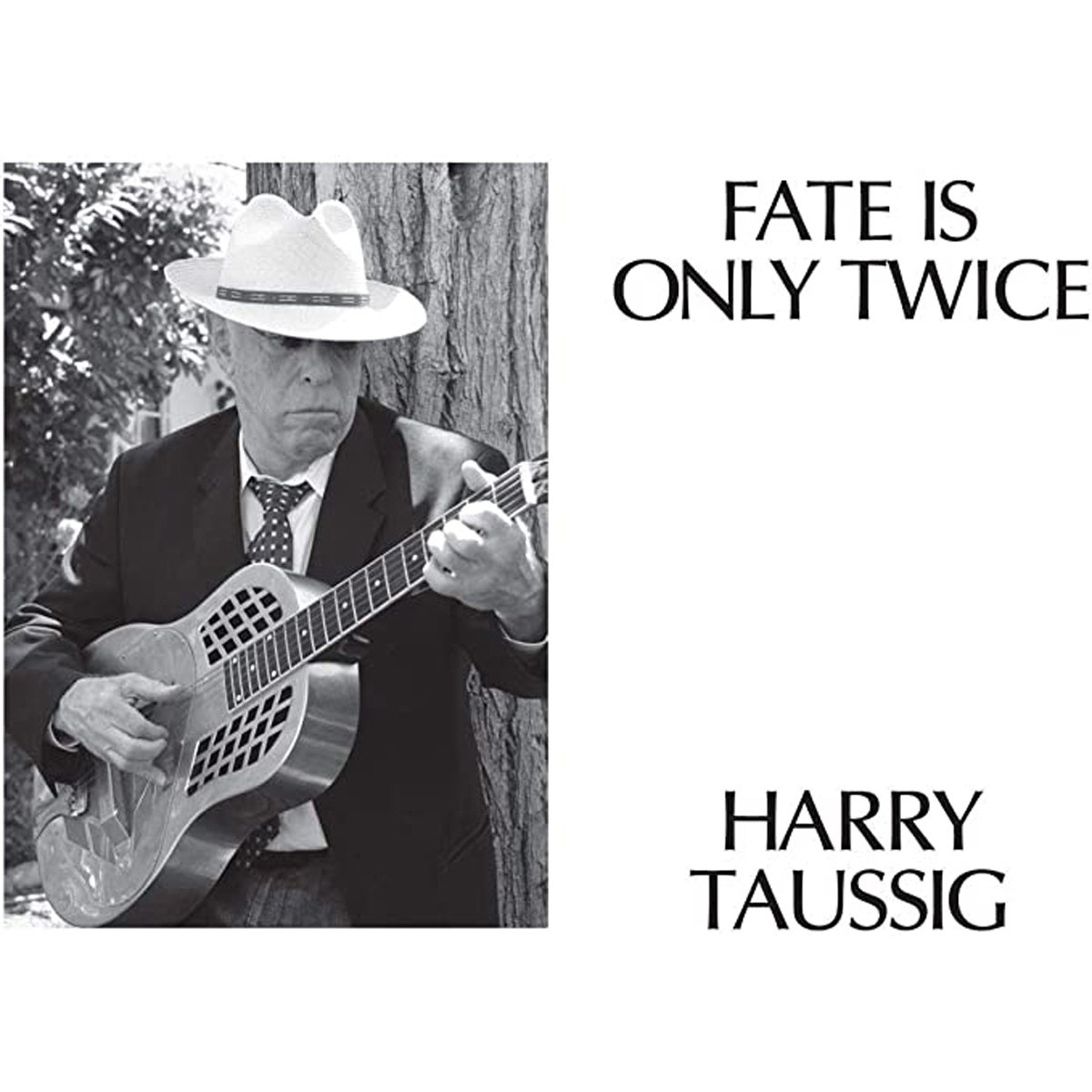 Harry Taussig - Fate Is Only Twice