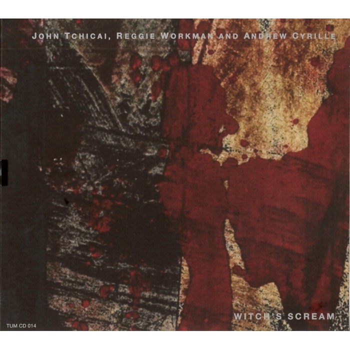 John Tchicai & Reggie Workman & Andrew Cyrille - Witch's Scream