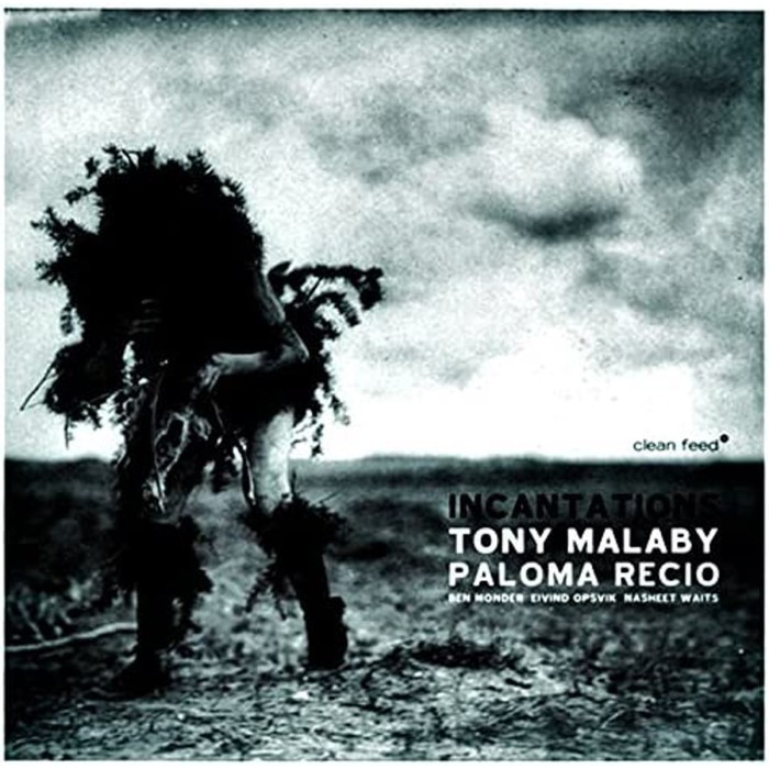 Tony Malaby Paloma Recio - Incantations