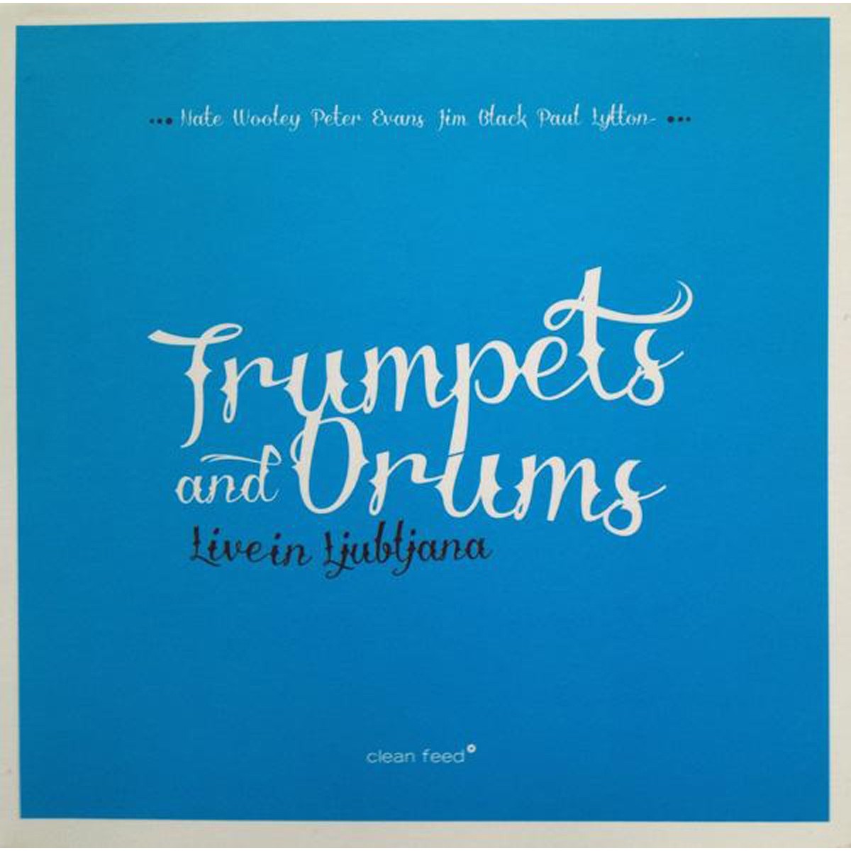 Trumpets And Drums - Live In Ljubljana