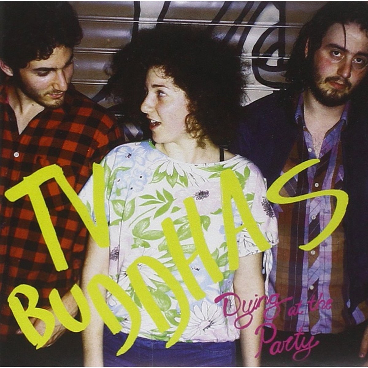 TV Buddhas - Dying At The Party