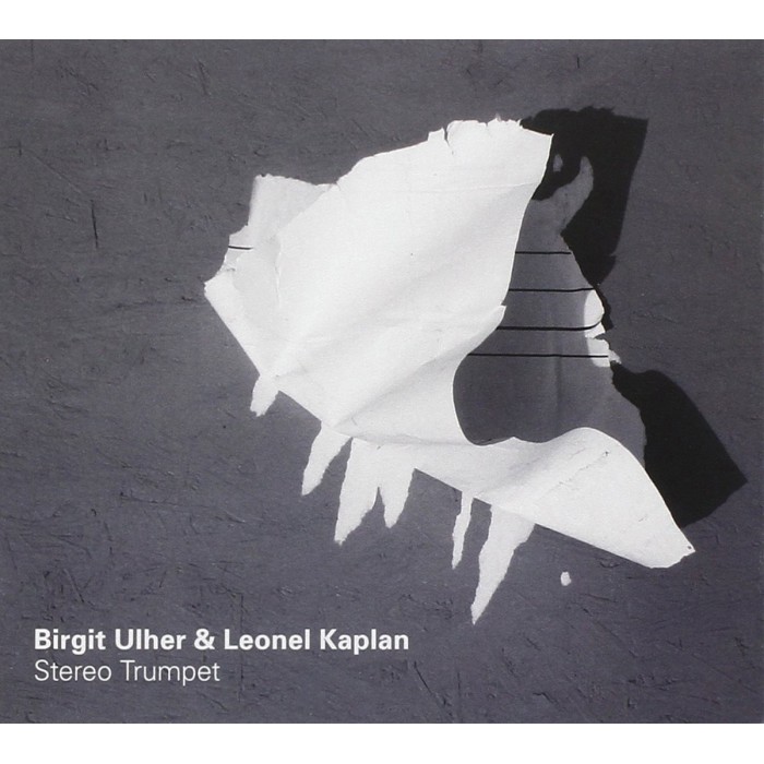 Birgit Ulher & Leonel Kaplan - Stereo Trumpet